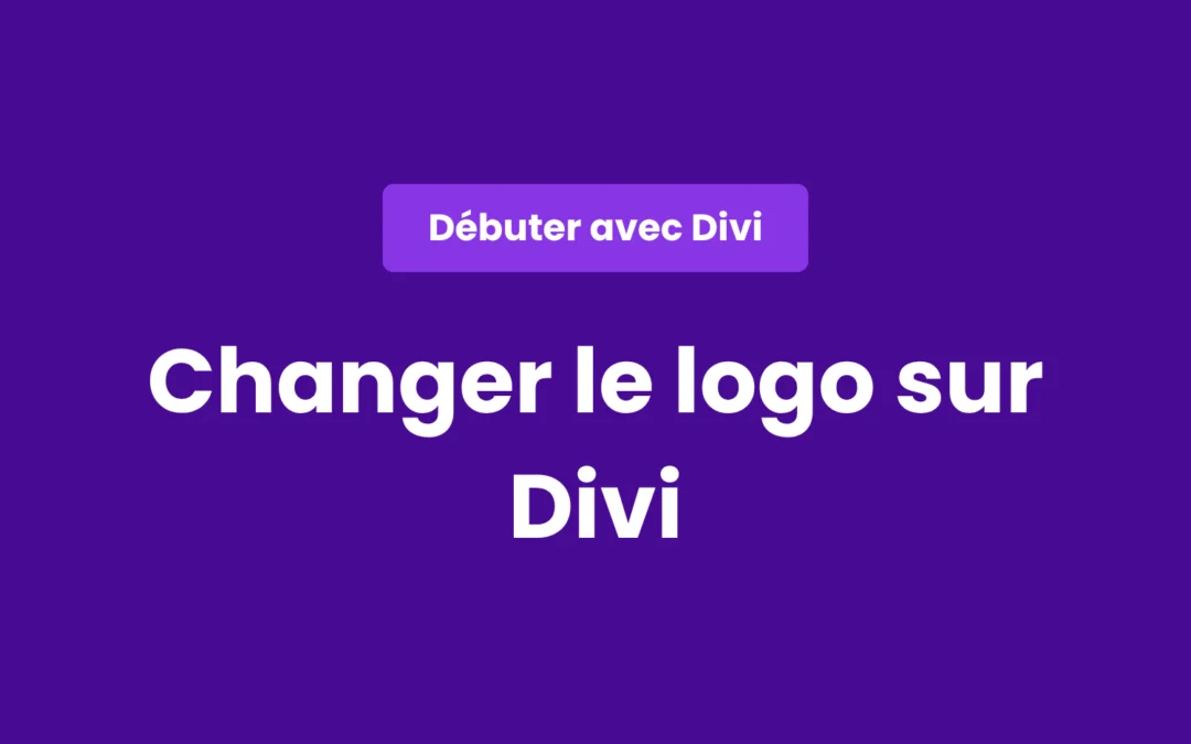Comment changer le logo de son site WordPress avec Divi ?